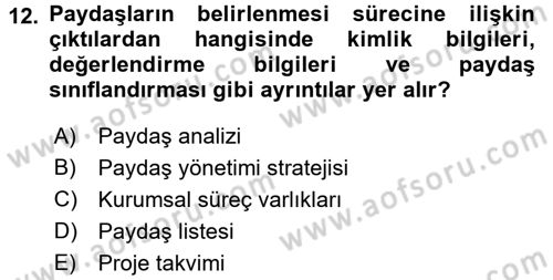 Proje Yönetimi Dersi 2015 - 2016 Yılı (Vize) Ara Sınav Soruları 12. Soru