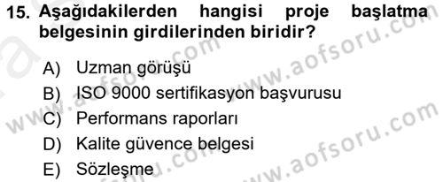 Proje Yönetimi Dersi 2015 - 2016 Yılı (Vize) Ara Sınav Soruları 15. Soru