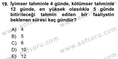 Proje Yönetimi Dersi 2015 - 2016 Yılı (Vize) Ara Sınav Soruları 19. Soru