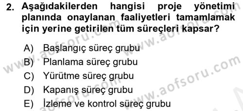 Proje Yönetimi Dersi 2015 - 2016 Yılı (Vize) Ara Sınav Soruları 2. Soru