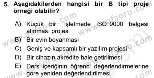 Proje Yönetimi Dersi 2015 - 2016 Yılı (Vize) Ara Sınav Soruları 5. Soru