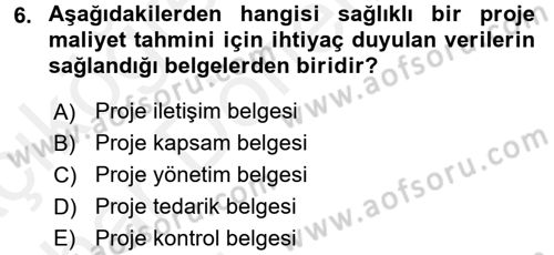 Proje Yönetimi Dersi 2015 - 2016 Yılı (Vize) Ara Sınav Soruları 6. Soru
