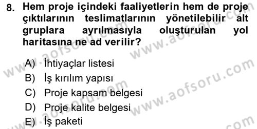 Proje Yönetimi Dersi 2015 - 2016 Yılı (Vize) Ara Sınav Soruları 8. Soru