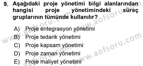 Proje Yönetimi Dersi 2015 - 2016 Yılı (Vize) Ara Sınav Soruları 9. Soru