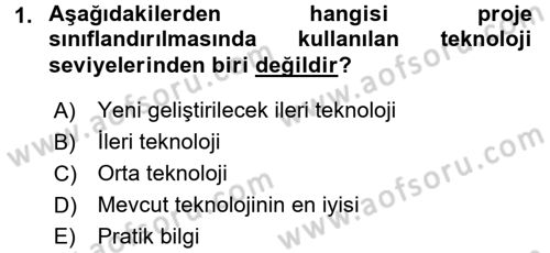 Proje Yönetimi Dersi 2015 - 2016 Yılı (Final) Dönem Sonu Sınav Soruları 1. Soru
