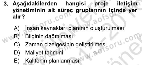 Proje Yönetimi Dersi 2015 - 2016 Yılı (Final) Dönem Sonu Sınav Soruları 3. Soru