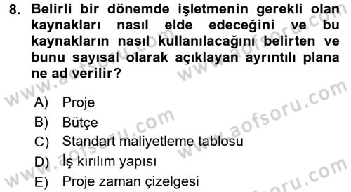 Proje Yönetimi Dersi 2015 - 2016 Yılı (Final) Dönem Sonu Sınav Soruları 8. Soru