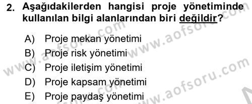 Proje Yönetimi Dersi 2016 - 2017 Yılı (Vize) Ara Sınav Soruları 2. Soru