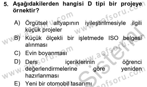 Proje Yönetimi Dersi 2016 - 2017 Yılı (Vize) Ara Sınav Soruları 5. Soru