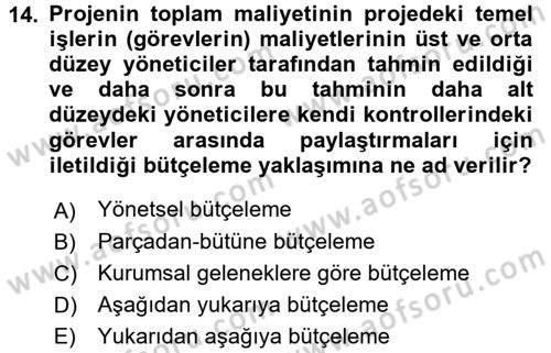 Proje Yönetimi Dersi 2017 - 2018 Yılı 3 Ders Sınav Soruları 14. Soru
