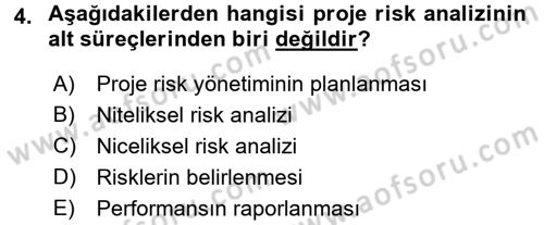 Proje Yönetimi Dersi 2017 - 2018 Yılı 3 Ders Sınav Soruları 4. Soru
