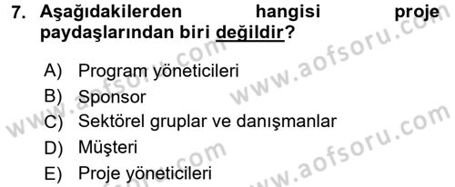 Proje Yönetimi Dersi 2017 - 2018 Yılı 3 Ders Sınav Soruları 7. Soru