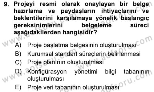 Proje Yönetimi Dersi 2017 - 2018 Yılı 3 Ders Sınav Soruları 9. Soru