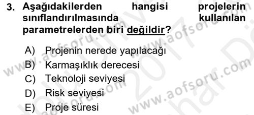 Proje Yönetimi Dersi 2017 - 2018 Yılı (Vize) Ara Sınav Soruları 3. Soru
