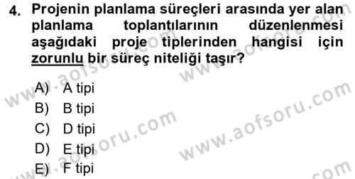 Proje Yönetimi Dersi 2017 - 2018 Yılı (Vize) Ara Sınav Soruları 4. Soru
