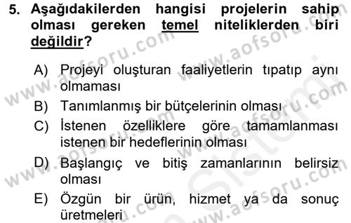Proje Yönetimi Dersi 2017 - 2018 Yılı (Vize) Ara Sınav Soruları 5. Soru