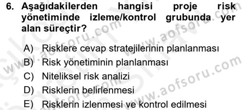 Proje Yönetimi Dersi 2017 - 2018 Yılı (Vize) Ara Sınav Soruları 6. Soru