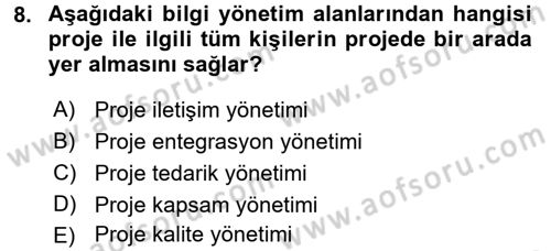 Proje Yönetimi Dersi 2017 - 2018 Yılı (Vize) Ara Sınav Soruları 8. Soru
