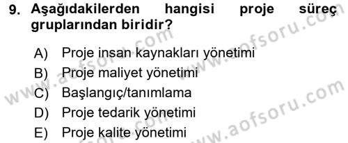 Proje Yönetimi Dersi 2017 - 2018 Yılı (Vize) Ara Sınav Soruları 9. Soru