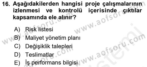 Proje Yönetimi Dersi 2017 - 2018 Yılı (Final) Dönem Sonu Sınav Soruları 16. Soru