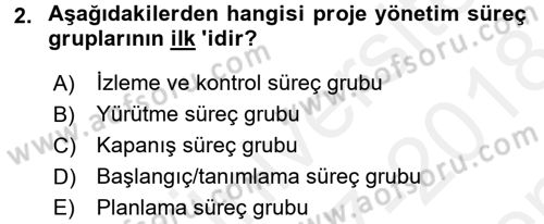 Proje Yönetimi Dersi 2017 - 2018 Yılı (Final) Dönem Sonu Sınav Soruları 2. Soru