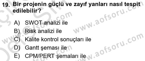 Proje Yönetimi Dersi 2018 - 2019 Yılı 3 Ders Sınav Soruları 19. Soru