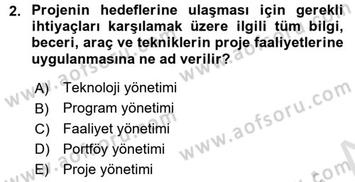 Proje Yönetimi Dersi 2018 - 2019 Yılı 3 Ders Sınav Soruları 2. Soru