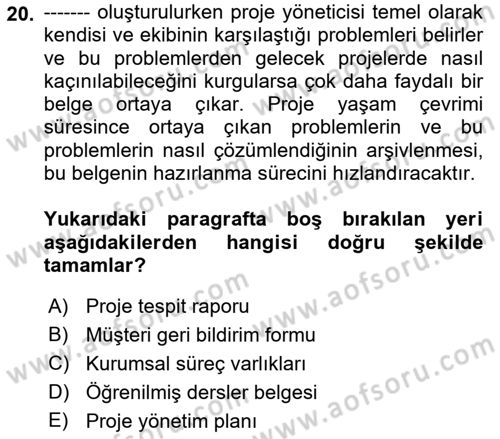 Proje Yönetimi Dersi 2018 - 2019 Yılı 3 Ders Sınav Soruları 20. Soru