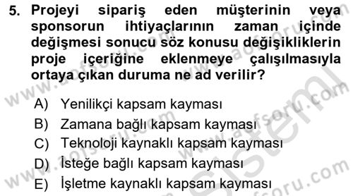 Proje Yönetimi Dersi 2018 - 2019 Yılı 3 Ders Sınav Soruları 5. Soru