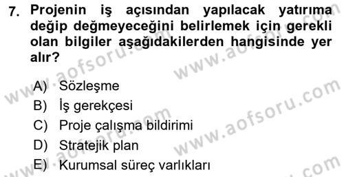 Proje Yönetimi Dersi 2018 - 2019 Yılı 3 Ders Sınav Soruları 7. Soru