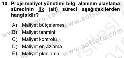 Proje Yönetimi Dersi 2018 - 2019 Yılı (Vize) Ara Sınavı 10. Soru