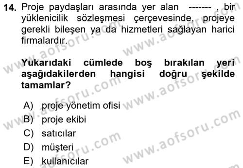 Proje Yönetimi Dersi 2018 - 2019 Yılı (Vize) Ara Sınavı 14. Soru