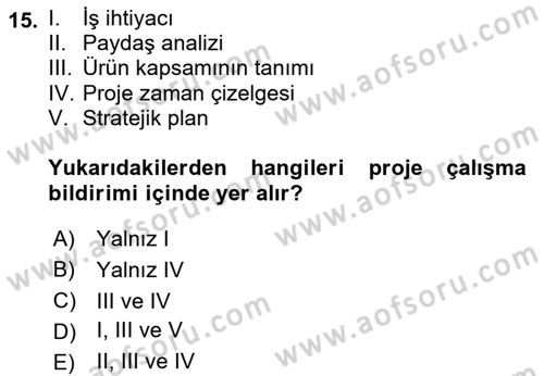 Proje Yönetimi Dersi 2018 - 2019 Yılı (Vize) Ara Sınavı 15. Soru