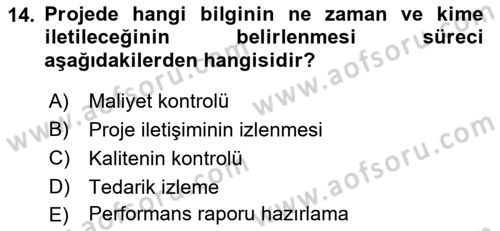 Proje Yönetimi Dersi 2018 - 2019 Yılı (Final) Dönem Sonu Sınavı 14. Soru