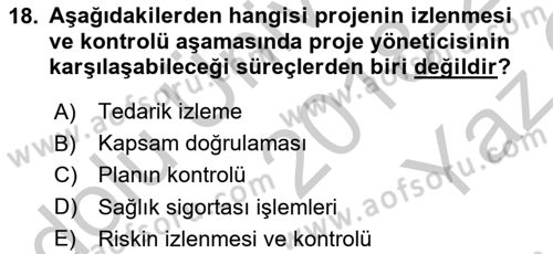 Proje Yönetimi Dersi 2018 - 2019 Yılı Yaz Okulu Sınav Soruları 18. Soru