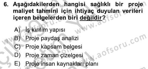 Proje Yönetimi Dersi 2018 - 2019 Yılı Yaz Okulu Sınav Soruları 6. Soru