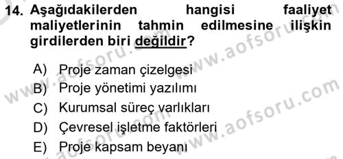Proje Yönetimi Dersi 2020 - 2021 Yılı Yaz Okulu Sınav Soruları 14. Soru