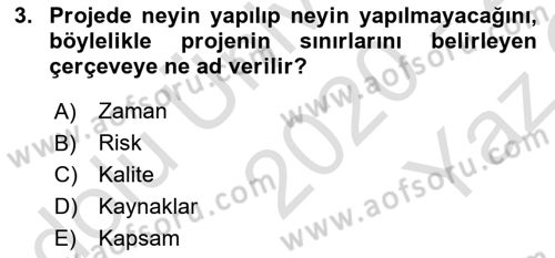 Proje Yönetimi Dersi 2020 - 2021 Yılı Yaz Okulu Sınav Soruları 3. Soru