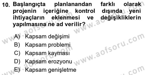Proje Yönetimi Dersi 2021 - 2022 Yılı (Vize) Ara Sınav Soruları 10. Soru