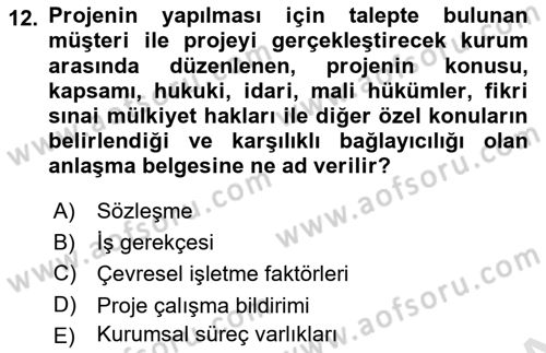 Proje Yönetimi Dersi 2021 - 2022 Yılı (Vize) Ara Sınav Soruları 12. Soru