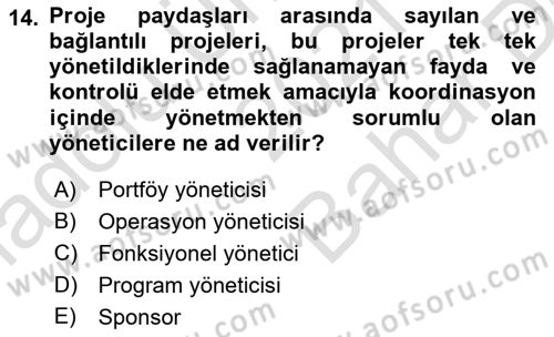 Proje Yönetimi Dersi 2021 - 2022 Yılı (Vize) Ara Sınav Soruları 14. Soru