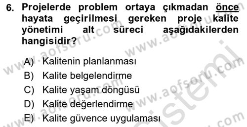 Proje Yönetimi Dersi 2021 - 2022 Yılı (Vize) Ara Sınav Soruları 6. Soru
