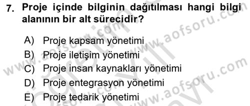 Proje Yönetimi Dersi 2021 - 2022 Yılı (Vize) Ara Sınav Soruları 7. Soru
