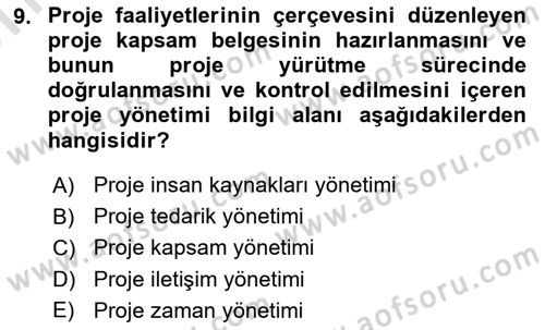 Proje Yönetimi Dersi 2021 - 2022 Yılı (Vize) Ara Sınav Soruları 9. Soru