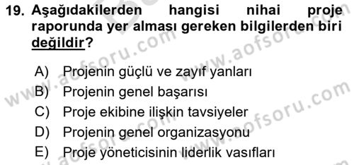 Proje Yönetimi Dersi 2021 - 2022 Yılı (Final) Dönem Sonu Sınav Soruları 19. Soru