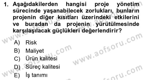 Proje Yönetimi Dersi 2021 - 2022 Yılı Yaz Okulu Sınav Soruları 1. Soru