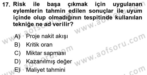 Proje Yönetimi Dersi 2021 - 2022 Yılı Yaz Okulu Sınav Soruları 17. Soru