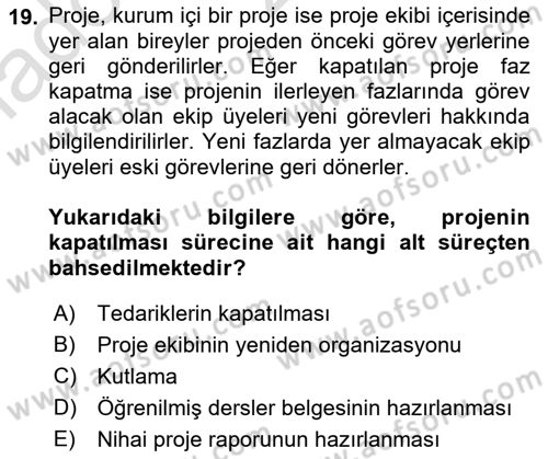 Proje Yönetimi Dersi 2021 - 2022 Yılı Yaz Okulu Sınav Soruları 19. Soru