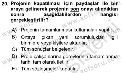 Proje Yönetimi Dersi 2021 - 2022 Yılı Yaz Okulu Sınav Soruları 20. Soru