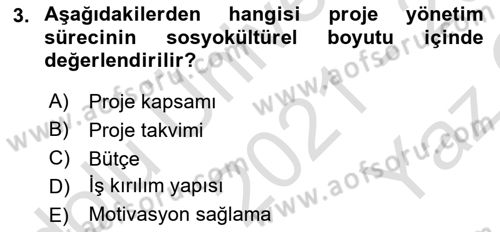 Proje Yönetimi Dersi 2021 - 2022 Yılı Yaz Okulu Sınav Soruları 3. Soru